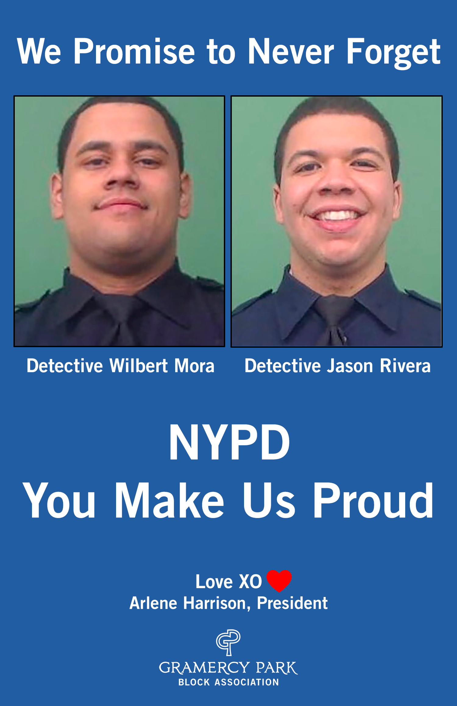 The Block Association tribute to Detectives Wilbert Mora and Jason Rivera headed We Promise to Never Forget.