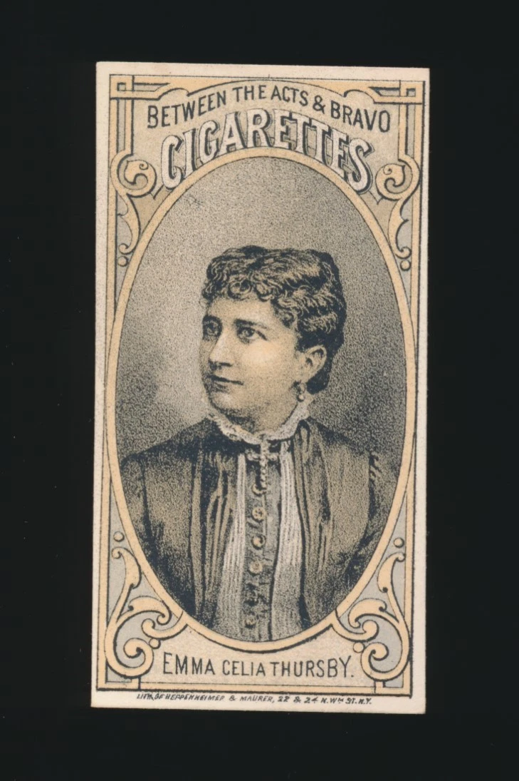 Collectible Between the Acts & Bravo cigarette card with an engraved portrait labeled Emma Celia Thursby.