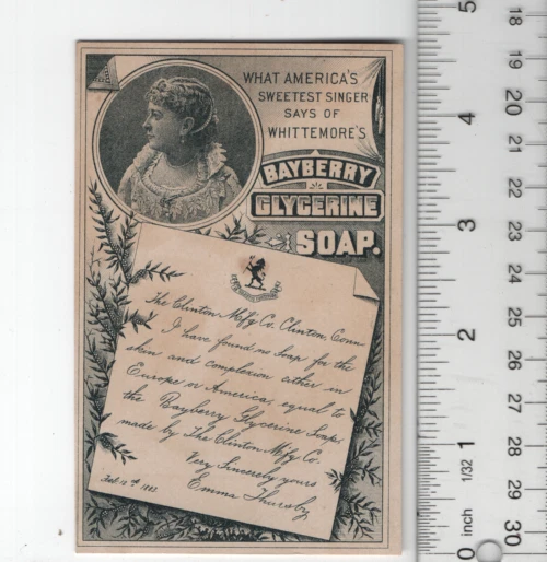 Advertising card for Whittemore’s Bayberry Glycerine Soap with a portrait of Emma Thursby and her reproduced endorsement.